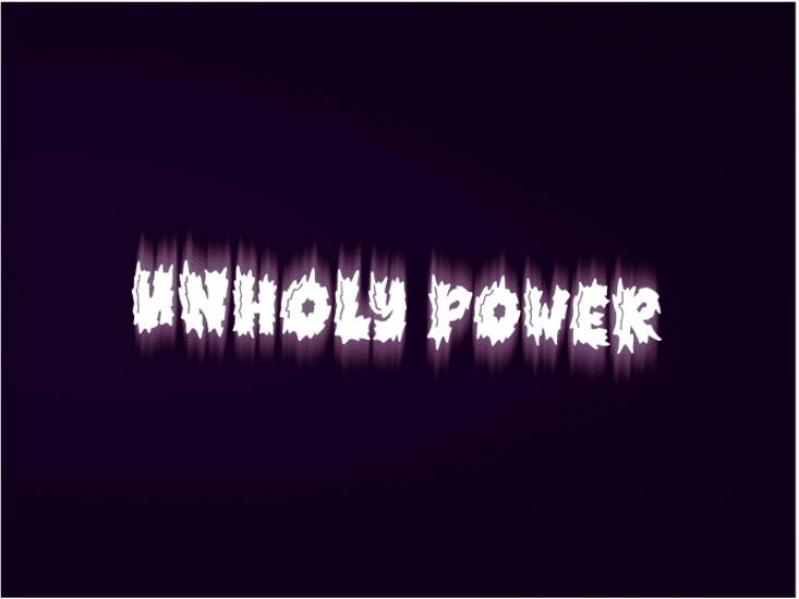 UNHOLY POWER